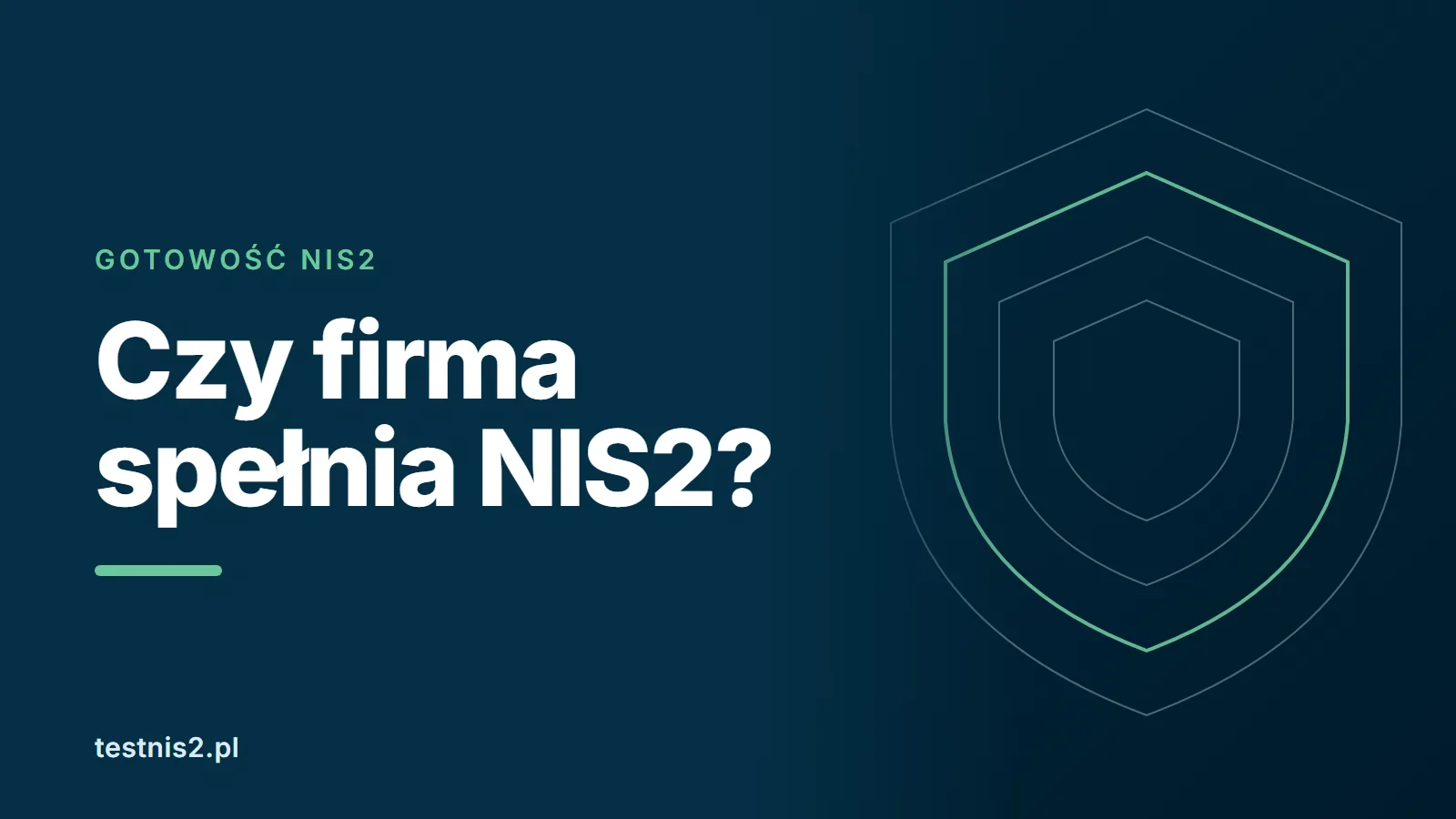 Jak sprawdzić, czy firma spełnia NIS2 (i czy w ogóle jej dotyczy)